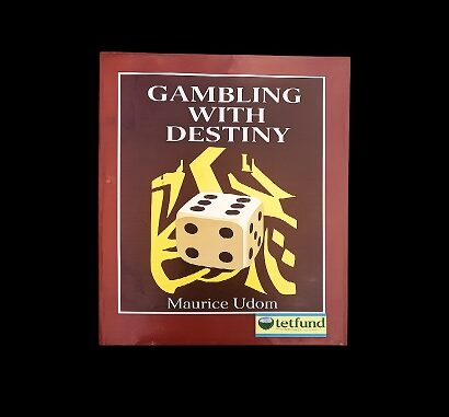 Book Review on Gambling with Destiny by Maurice Udom
